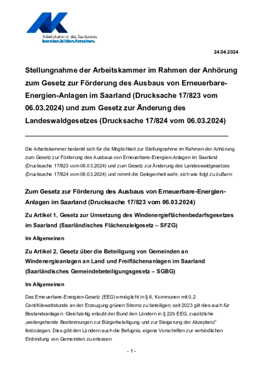 Stellungnahme der Arbeitskammer des Saarlandes vom 30. April 2024 Stellungnahme der Arbeitskammer des Saarlandes vom 30. April 2024 - Stellungnahme der Arbeitskammer im Rahmen der Anhörung zum Gesetz zur Förderung des Ausbaus von Erneuerbare-Energien-Anlagen im Saarland und zum Gesetz der Änderung des Landeswaldgesetzes
