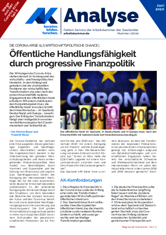 Die Corona-Krise als wirtschaftspolitische Chance Die Corona-Krise als wirtschaftspolitische Chance - Öffentliche Handlungsfähigkeit durch progressive Finanzpolitik
(Ausgabe 2 - Juni 2020)