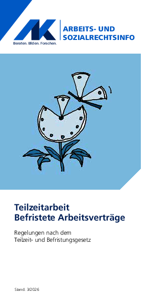 Teilzeitarbeit - Befristete Arbeitsverträge Teilzeitarbeit - Befristete Arbeitsverträge - Arbeits- und Sozialrechtsinfo, 03/2026 (barrierefreie PDF)
