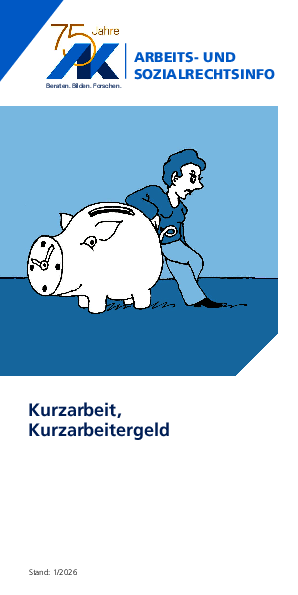 Kurzarbeit, Kurzarbeitergeld Kurzarbeit, Kurzarbeitergeld - Arbeits- und Sozialrechtsinfo, Stand 01/2026 (barrierefreie PDF)