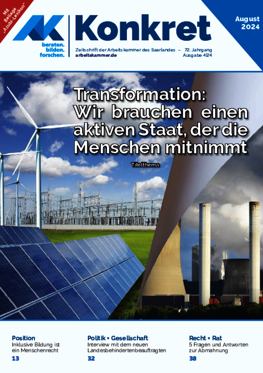 Titelthema AK-Konkret: Transformation: Wir brauchen einen aktiven Staat, der die Menschen mitnimmt - Heft 4, August 2024