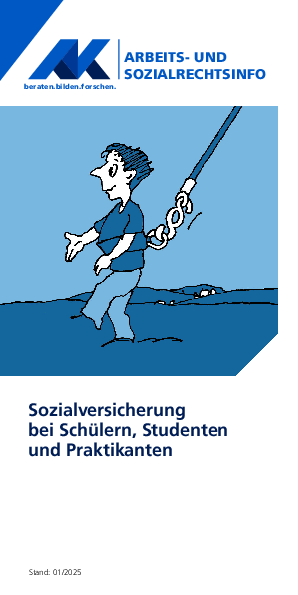 Sozialversicherung bei Schülern, Studenten und Praktikanten - Arbeits- und Sozialrechtsinfo, 01/2025 (PDF barrierefrei)